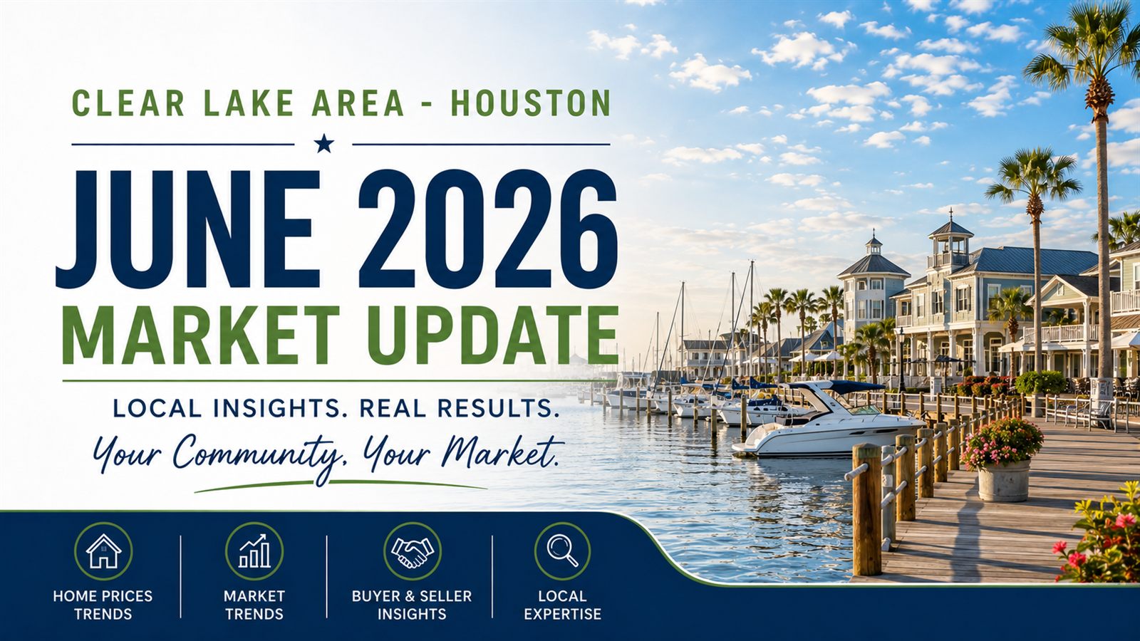 Clear Lake area TX real estate market update — June 2026: median sale price, months of supply, and neighborhood breakdown